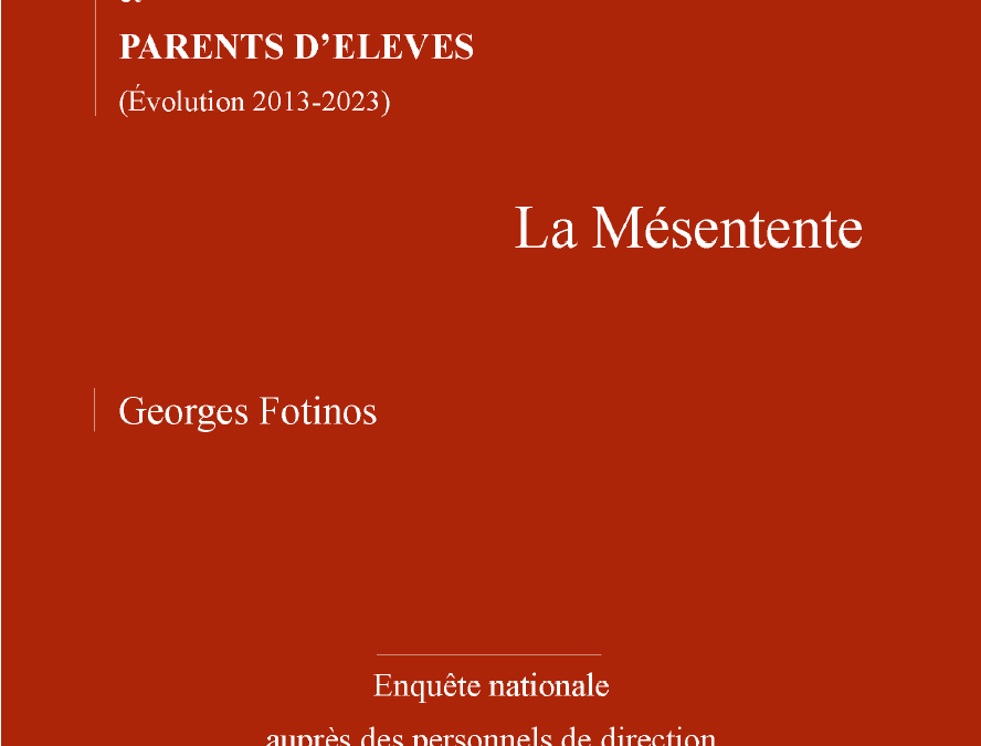 La Mésentente – Lycées-Collèges et Parents d&rsquo;élèves (Evolution 2013-2023) – G. Fotinos/SNPDEN/CASDEN/Vitruvian C.